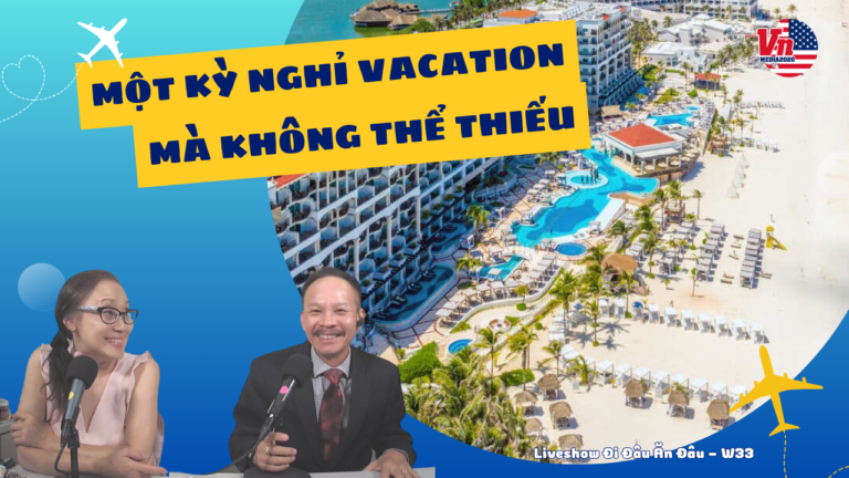 Một kỳ nghỉ vacation mà không thể thiếu