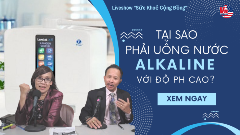 Tại Sao Phải Uống Nước Alkaline với Độ Ph Cao?