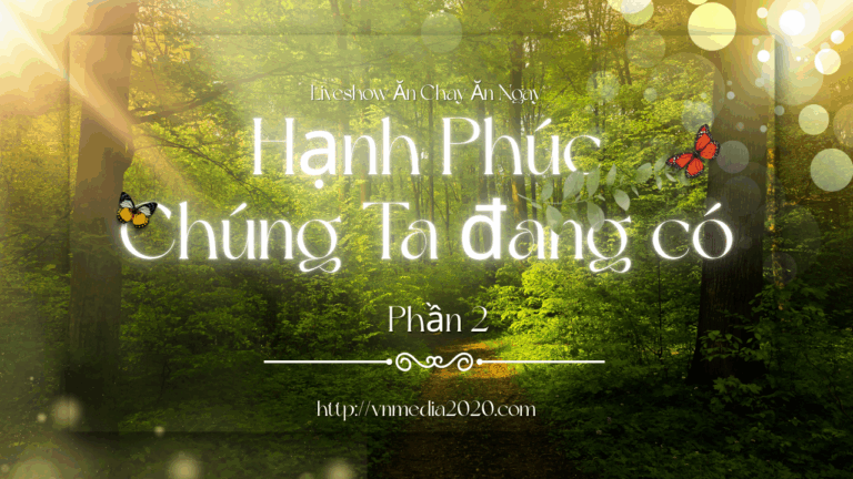 Hạnh phúc là chúng ta đang có