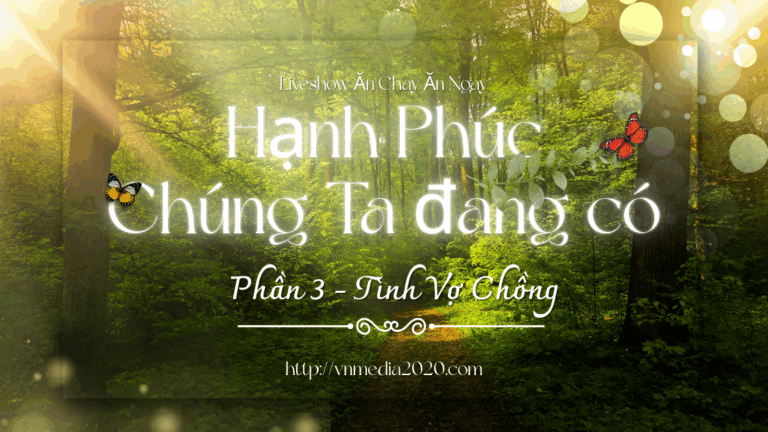 Hạnh phúc là chúng ta đang có